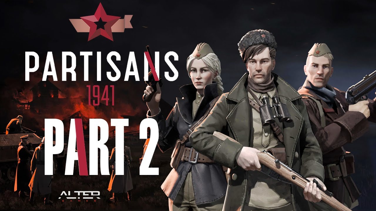 Partisans 1941 Let's Play Gameplay Walkthrough Pt 2 Out Of Commission [w/ Commentary]