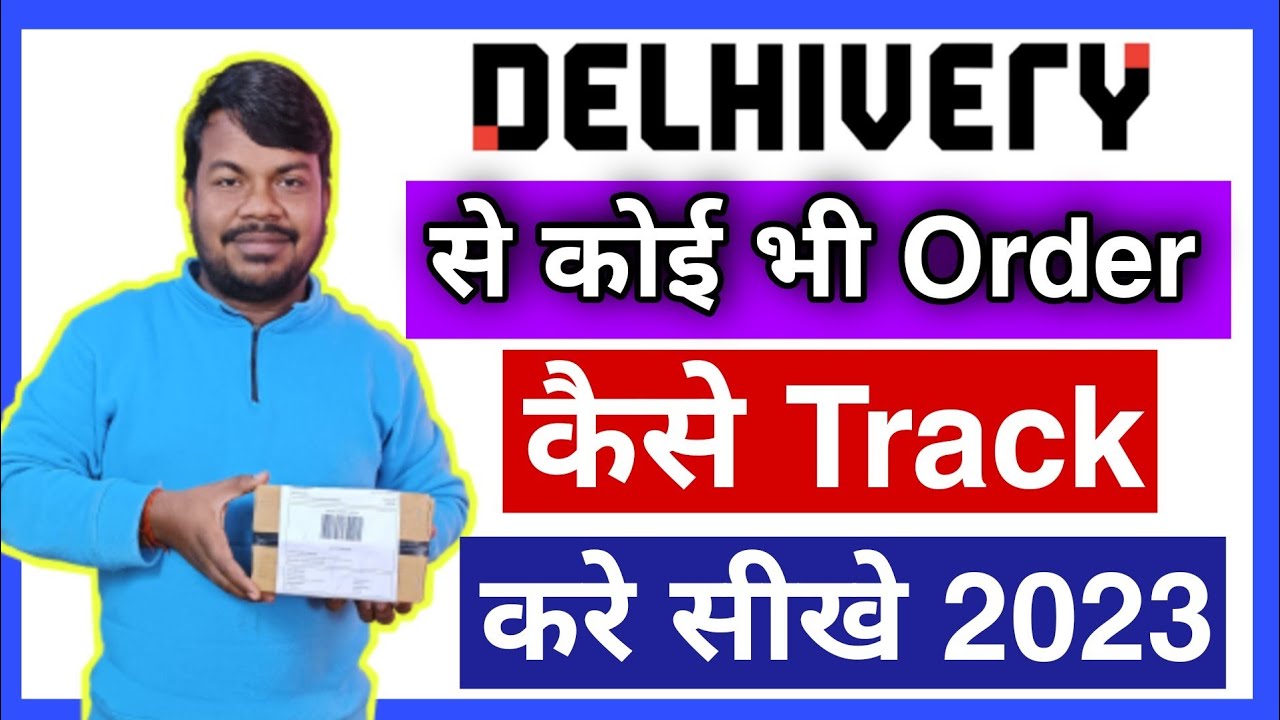 Delhivery order tracking kaise kare | delivery ka order kaise track kare | delihvery product track