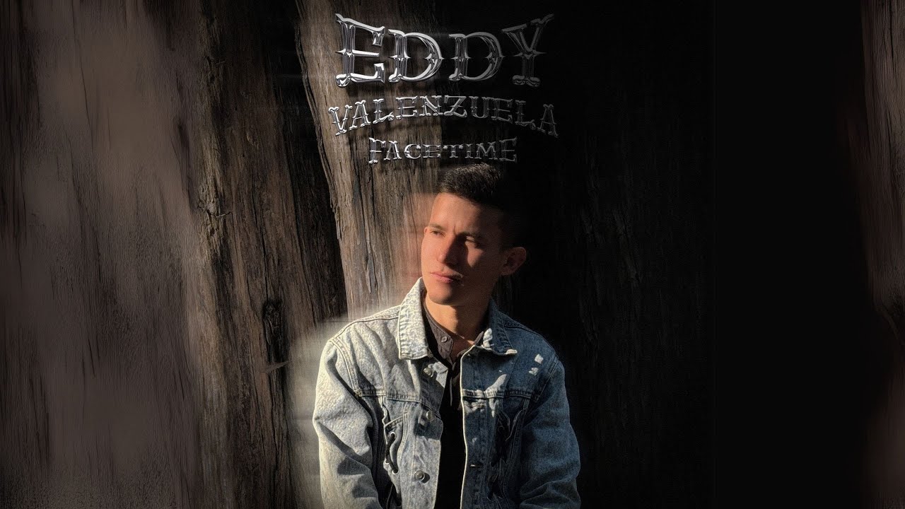 Eddy Valenzuela - FaceTime (Video Oficial)