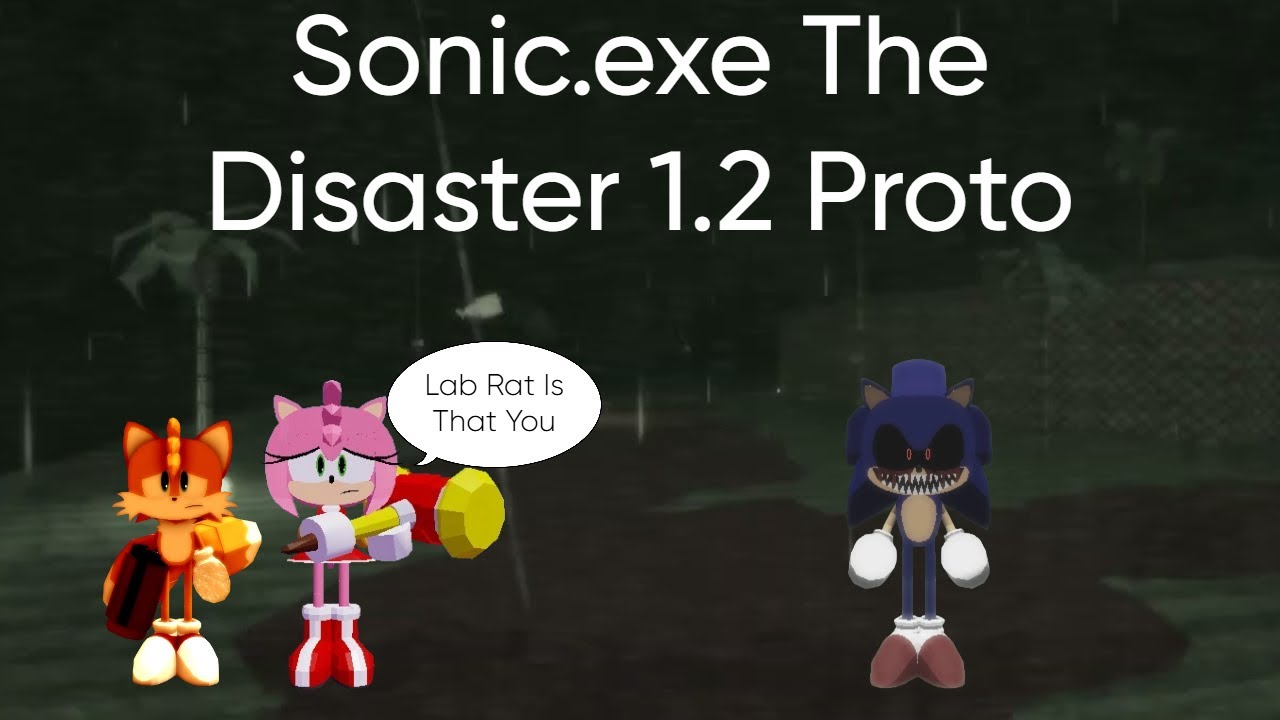 Sonic.EXE the Disaster 1.2 Prototype is back?!
