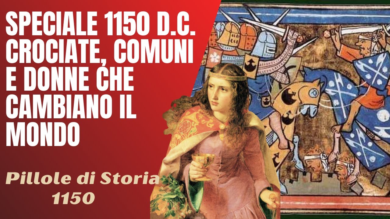 1150- Crociate. comuni e donne che cambiano il mondo - Viaggio nel tempo [Pillole di Storia]