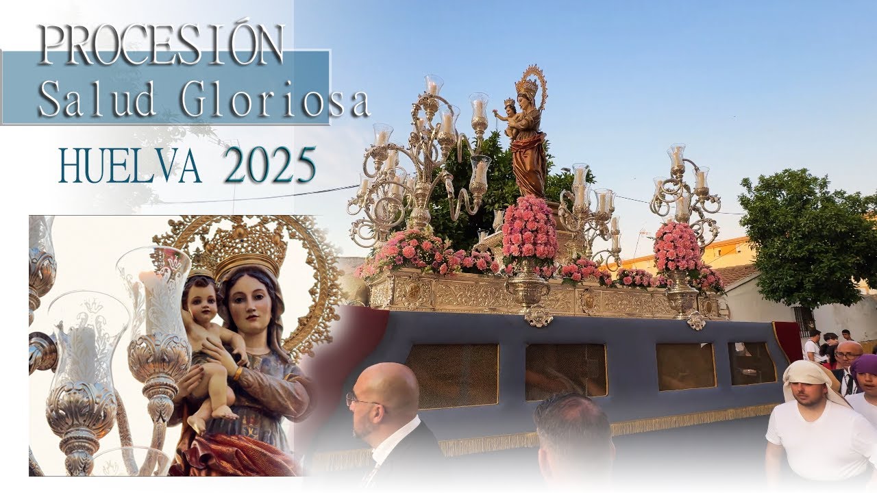 SALUD GLORIOSA | HDAD DE LA SALUD HUELVA 2025 | 4K