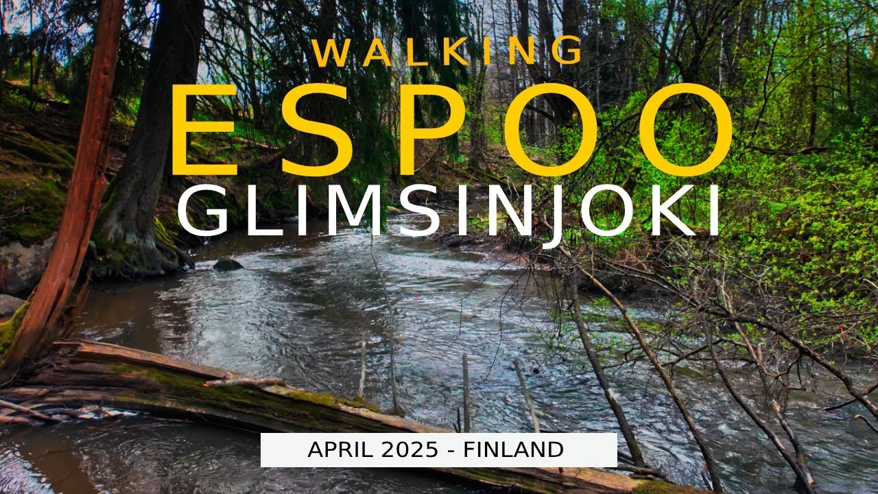 Walking Espoo: Glimsinjoki Nature Trail, 27th April 2025, Finland [4K] #slowtv