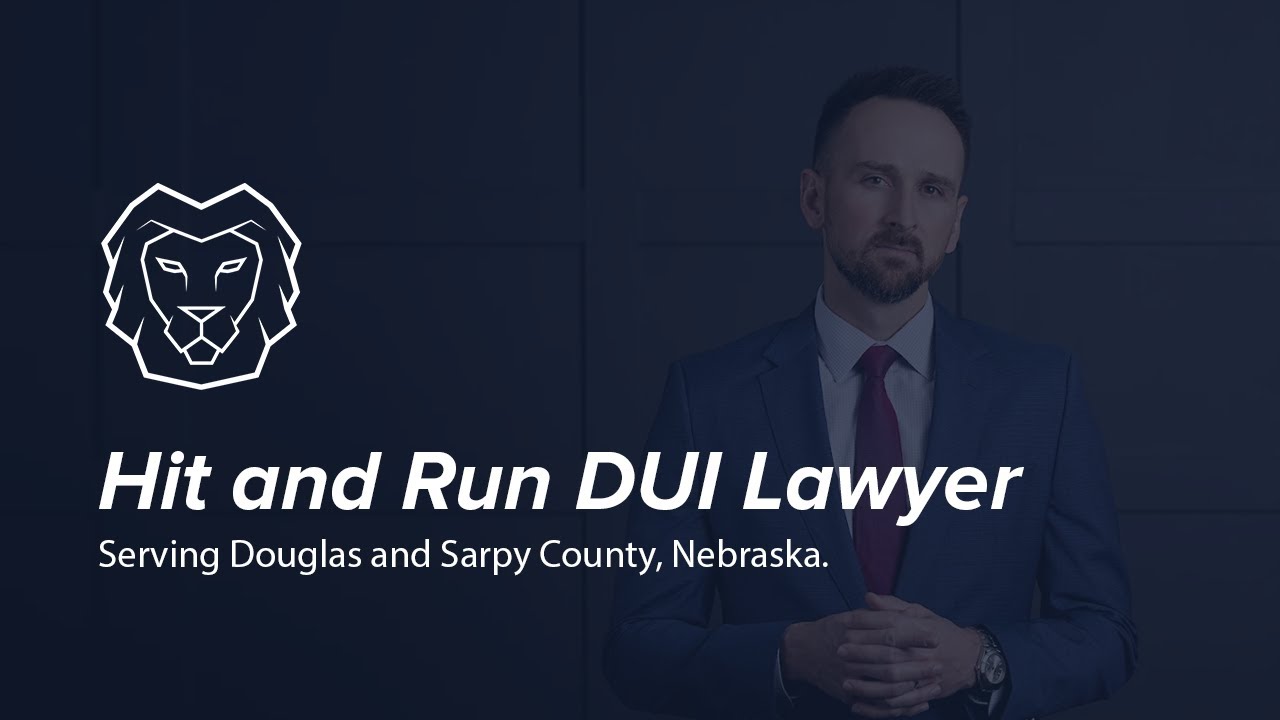 Hit and Run DUI Lawyer in Omaha, Nebraska