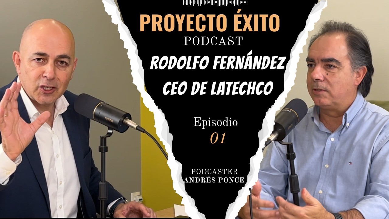 🎙 𝗣𝗿𝗼𝘆𝗲𝗰𝘁𝗼 𝗘́𝘅𝗶𝘁𝗼 – 𝗘𝗽𝗶𝘀𝗼𝗱𝗶𝗼 𝟭 | 𝗥𝗼𝗱𝗼𝗹𝗳𝗼 𝗙𝗲𝗿𝗻𝗮́𝗻𝗱𝗲𝘇, 𝗖𝗘𝗢 𝗱𝗲 𝗟𝗮𝘁𝗲𝗰𝗵𝗰𝗼