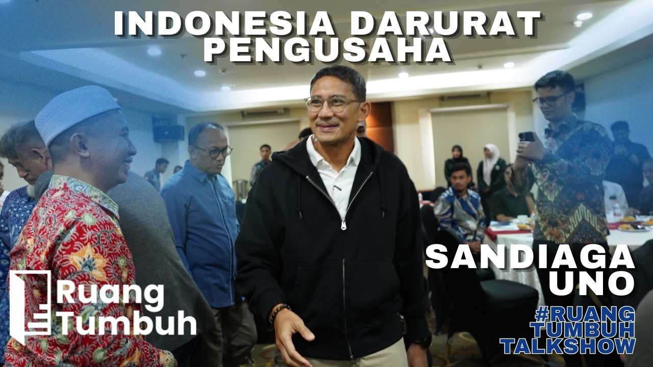 #RuangTumbuhTalkshow bersama Sandiaga Uno | Indonesia Darurat Pengusaha
