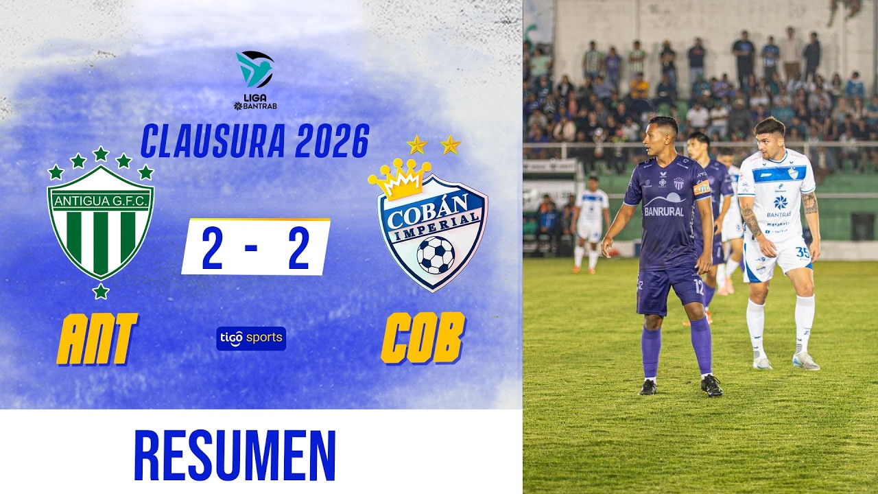 LOS PRÍNCIPES AZULES RESCATAN UN PUNTO DEL PENSATIVO | Antigua 2-2 Cobán Imperial | Resumen Completo
