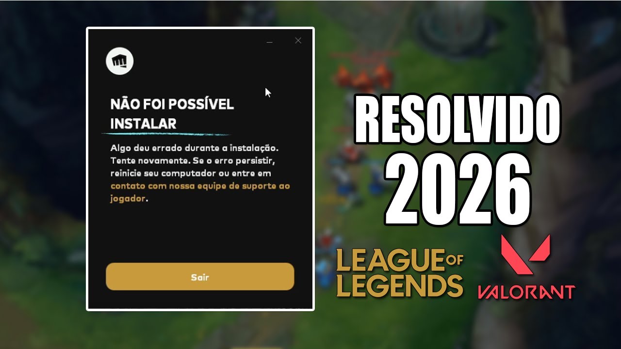 N&Atilde;O FOI POSS&Iacute;VEL INSTALAR - ERRO LOL RESOLVIDO 2026