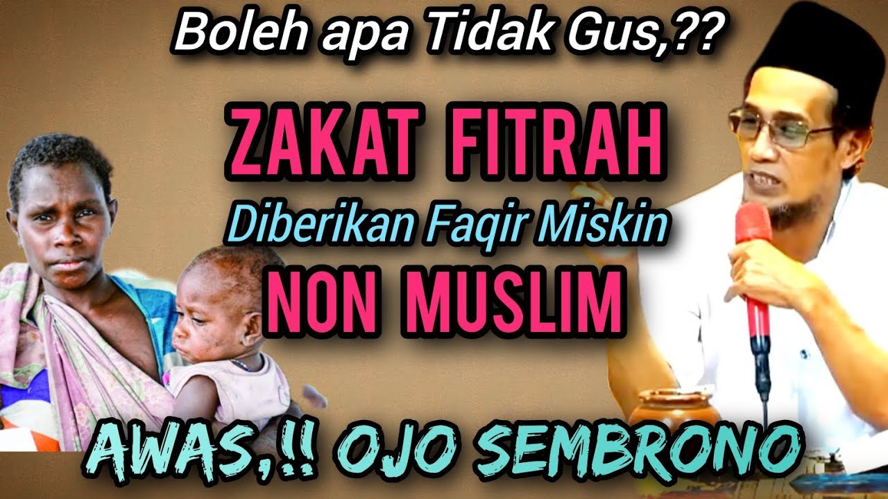 Gus Mukhlason💥 Zakat fitrah diberikan non muslim apa boleh Gus? Awas ojo sembrono