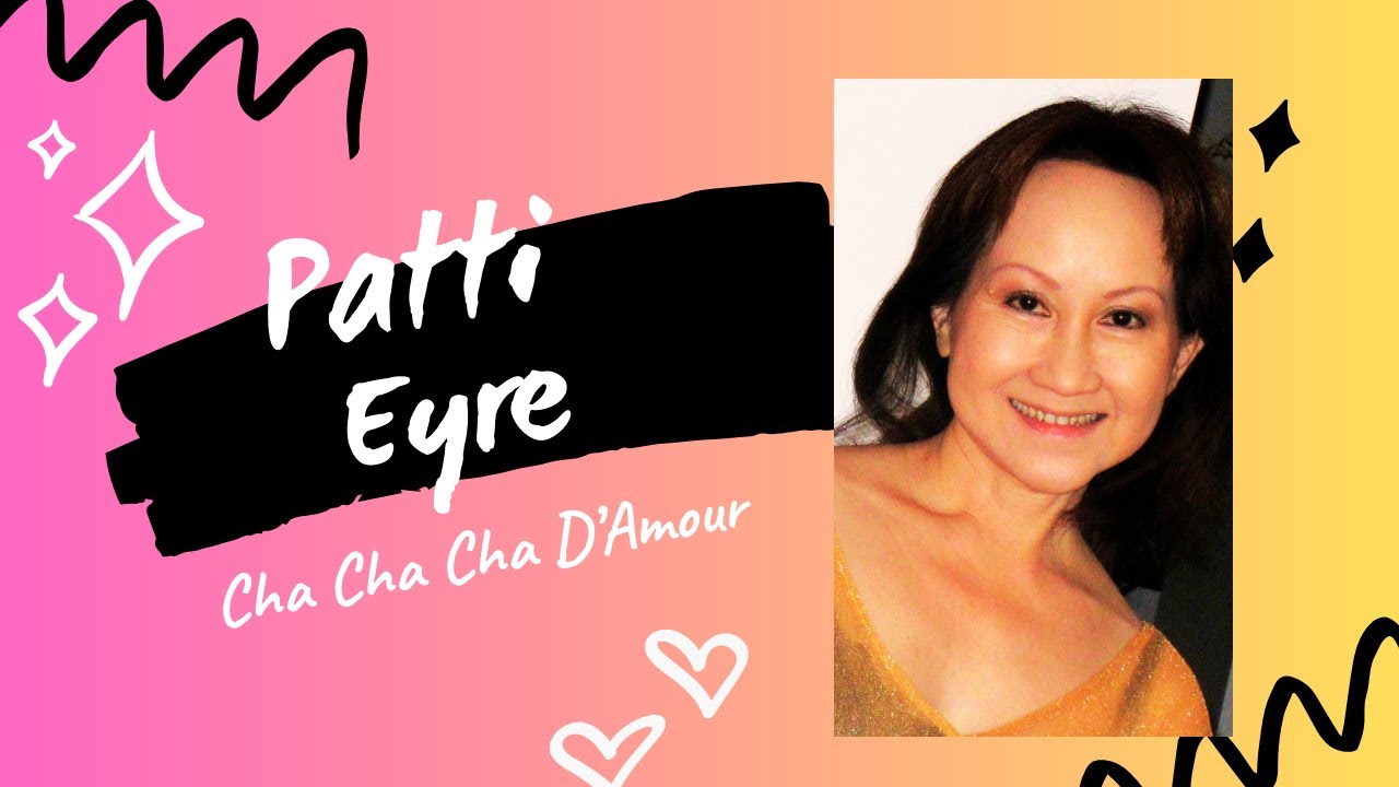 Cha Cha Cha D'Amour Cover Version by Patti Eyre