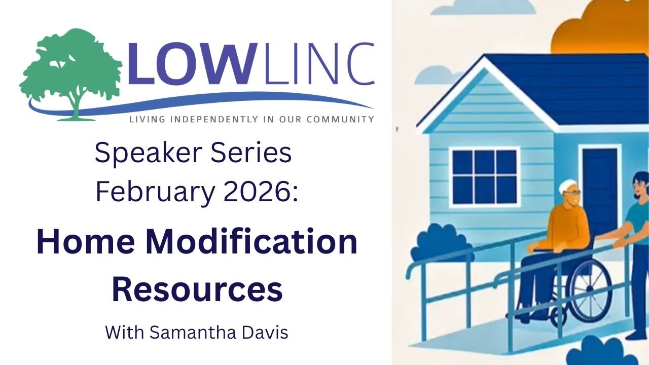 LOWLINC Speaker Series February 2026: Home Modification Resources