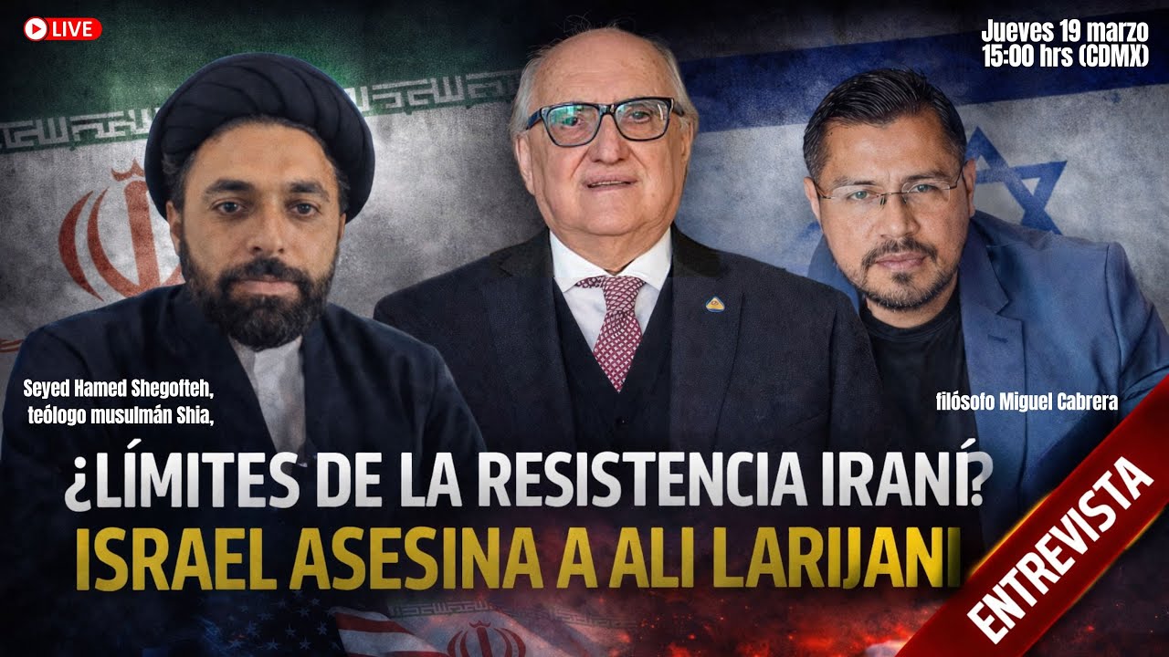 ENTREVISTA ¿Límites de la Resistencia Irani?Israel Asesina a Ali Larijani | Alfredo Jalife