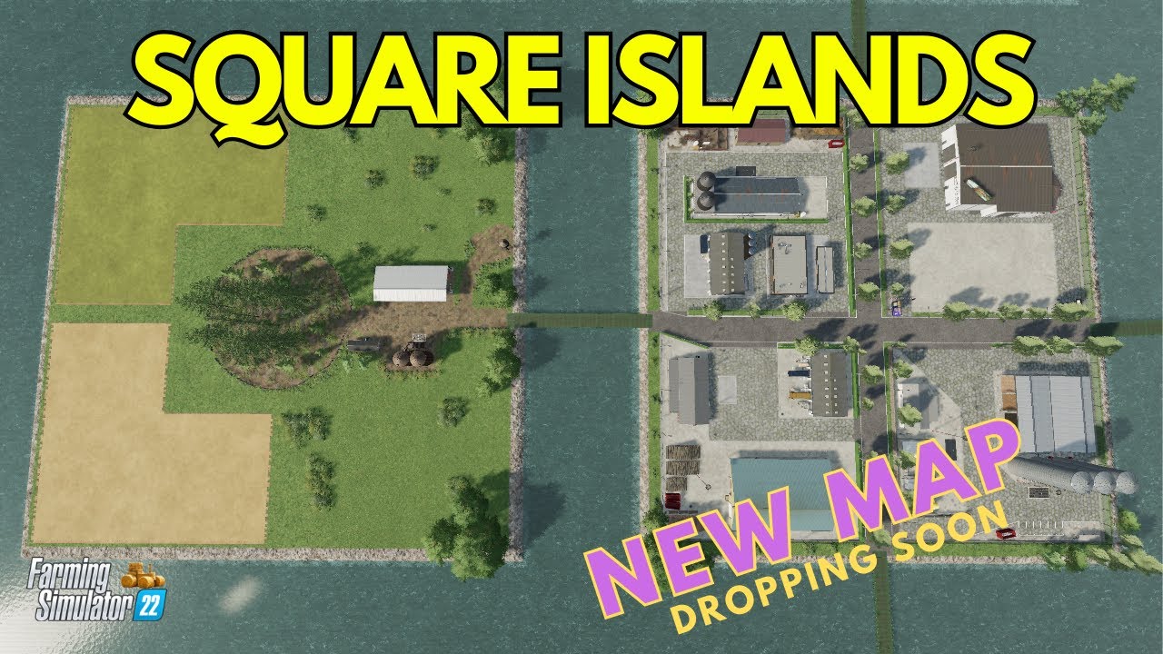 NEW MAP - FINAL VERSION - SQUARE ISLANDS #farmingsimulator22 #timelapse #fs22   🚜
