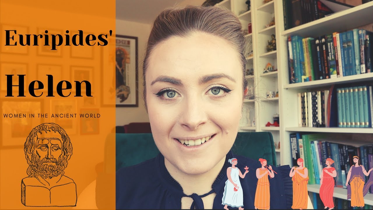 Women in the Ancient World: Euripides' Helen