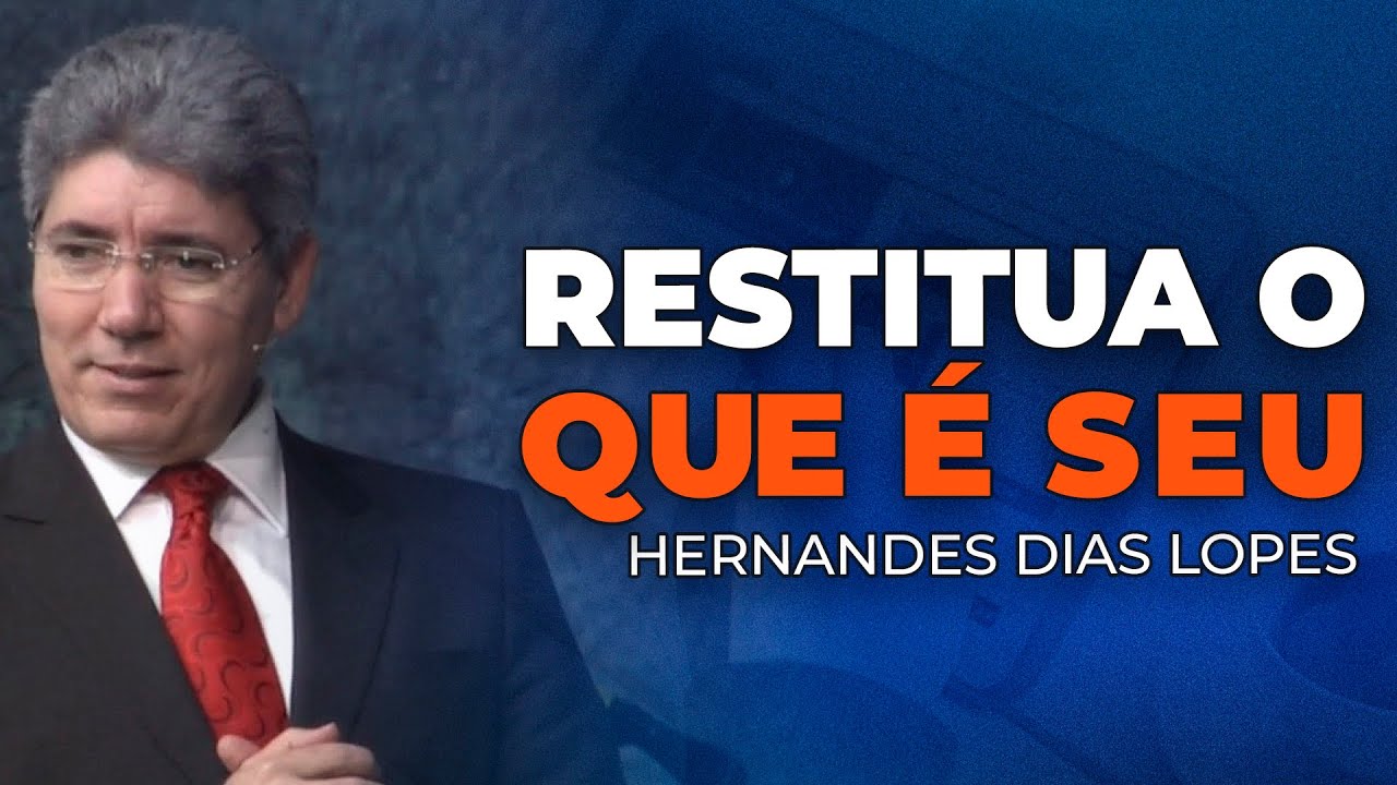 Hernandes Dias Lopes - DEUS VAI RESTITUIR O QUE INIMIGO ROUBOU