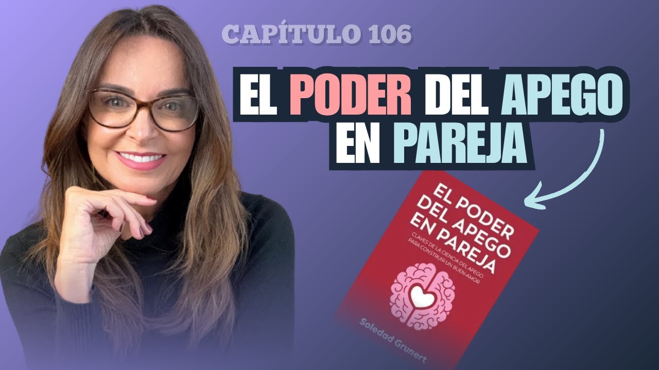 ¿APEGO EVITATIVO o APEGO ANSIOSO? con SOLEDAD GRUNERT
