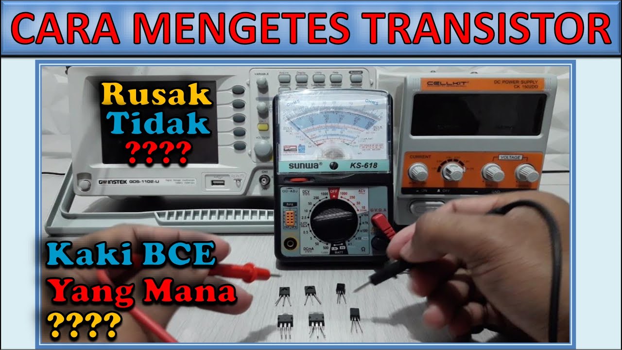 Cara Mengecek Transistor (Baik atau Rusak) serta Menentukan Kaki BCE Menggunakan Multimeter Analog