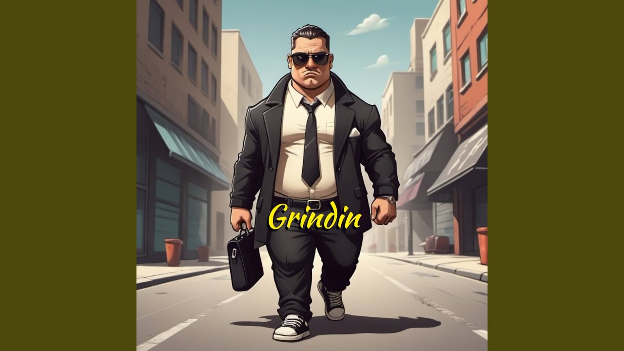 Grindin