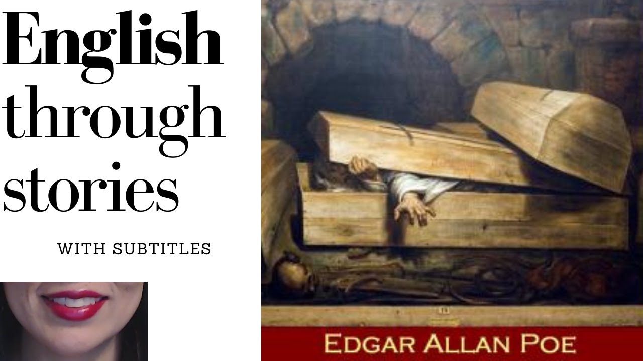 Learn English Through Stories &ndash; The Premature Burial (Edgar Allan Poe)