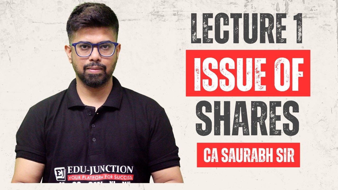 #Lecture 1 I Issue Of Shares I CA Saurabh Sir