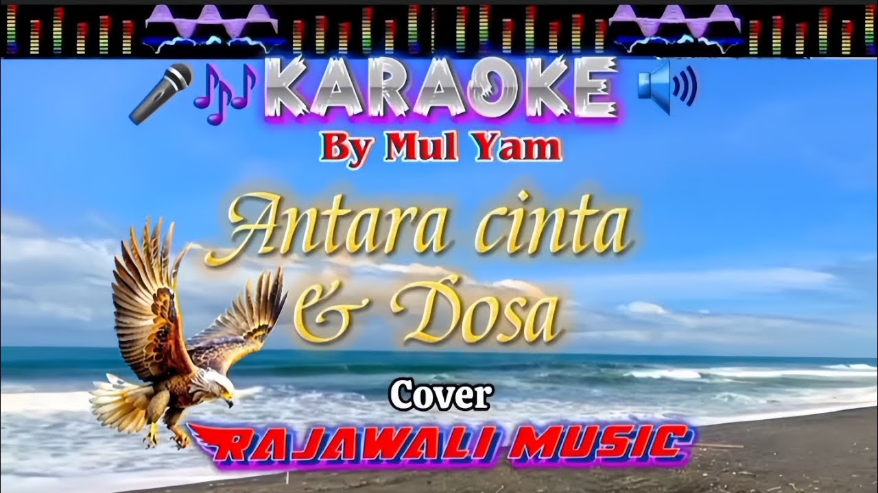 Karaoke, Antara cinta dan dosa, Cover Rajawali music Palembang By Mul Yam