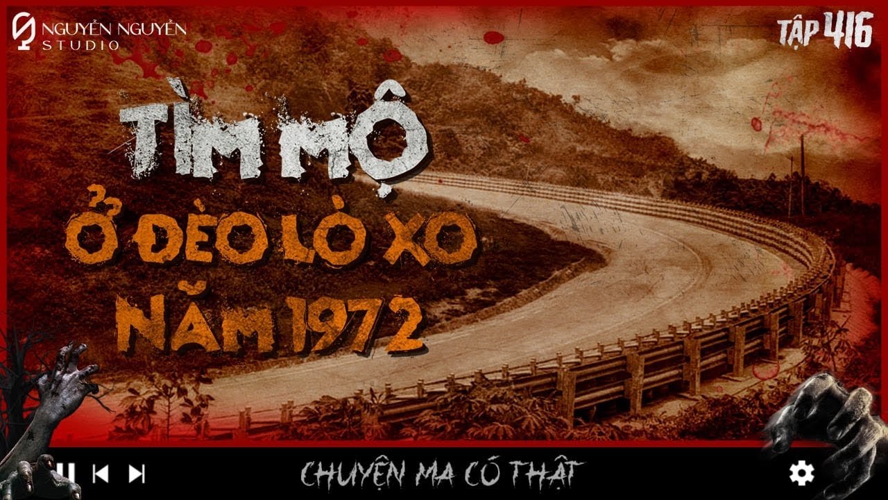 TẬP 416: T&Igrave;M MỘ GIỮA RỪNG S&Acirc;U || Chuyện t&acirc;m linh c&oacute; thật || Nguyễn Nguyễn
