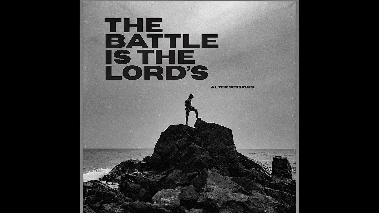 Alter Sessions - The Battle is the Lord’s 