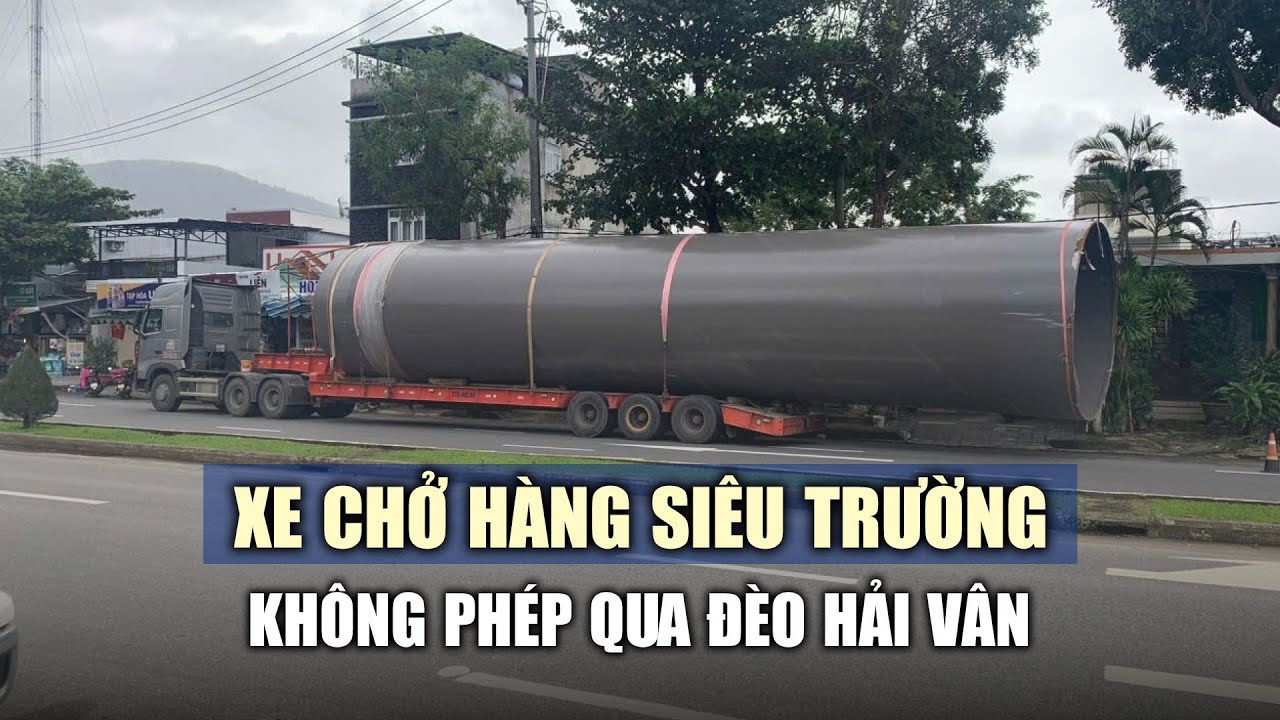 Phạt nặng vụ hai xe chở hàng siêu trường không phép qua đèo Hải Vân