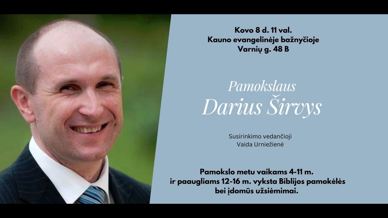 2026-03-08 Sekmadienis. Pamokslauja Darius Širvys