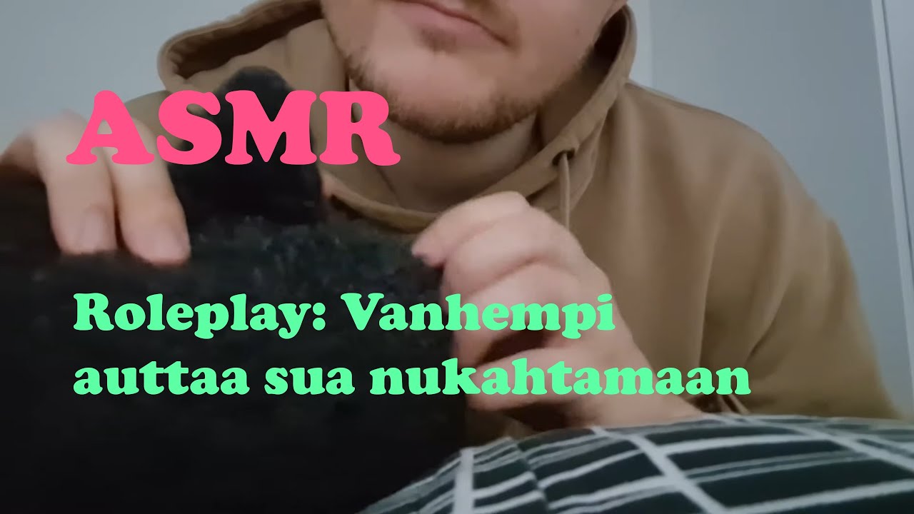 ASMR SUOMI ✨️ ROLEPLAY: Vanhempi auttaa sua nukahtamaan 😴 / Personal attention / Rauhallista puhetta