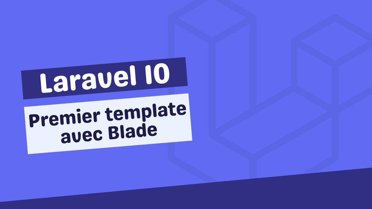 Laravel 10 // Premier template avec Blade [11/38]