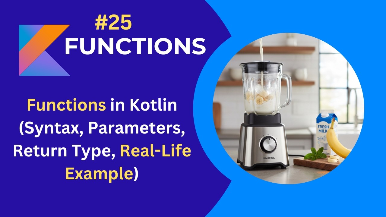 Functions in Kotlin Explained Clearly 🍌  Real Life Banana Shake Example + 3 Coding Problems
