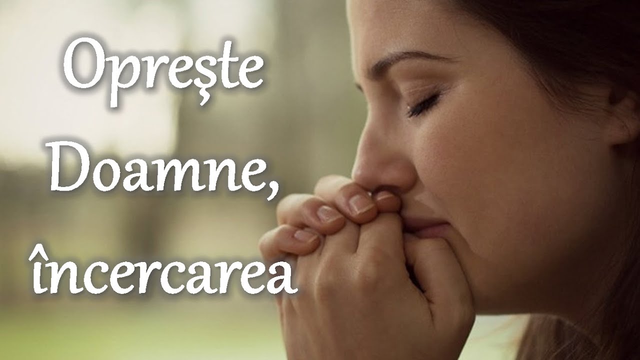 'Opreşte Doamne încercarea' - Criss