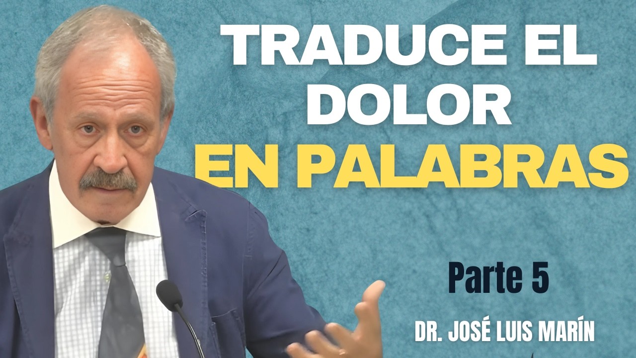 De la Cabeza al Cuerpo: Una Nueva Psicoterapia con el Dr. José Luis Marín - Parte 5