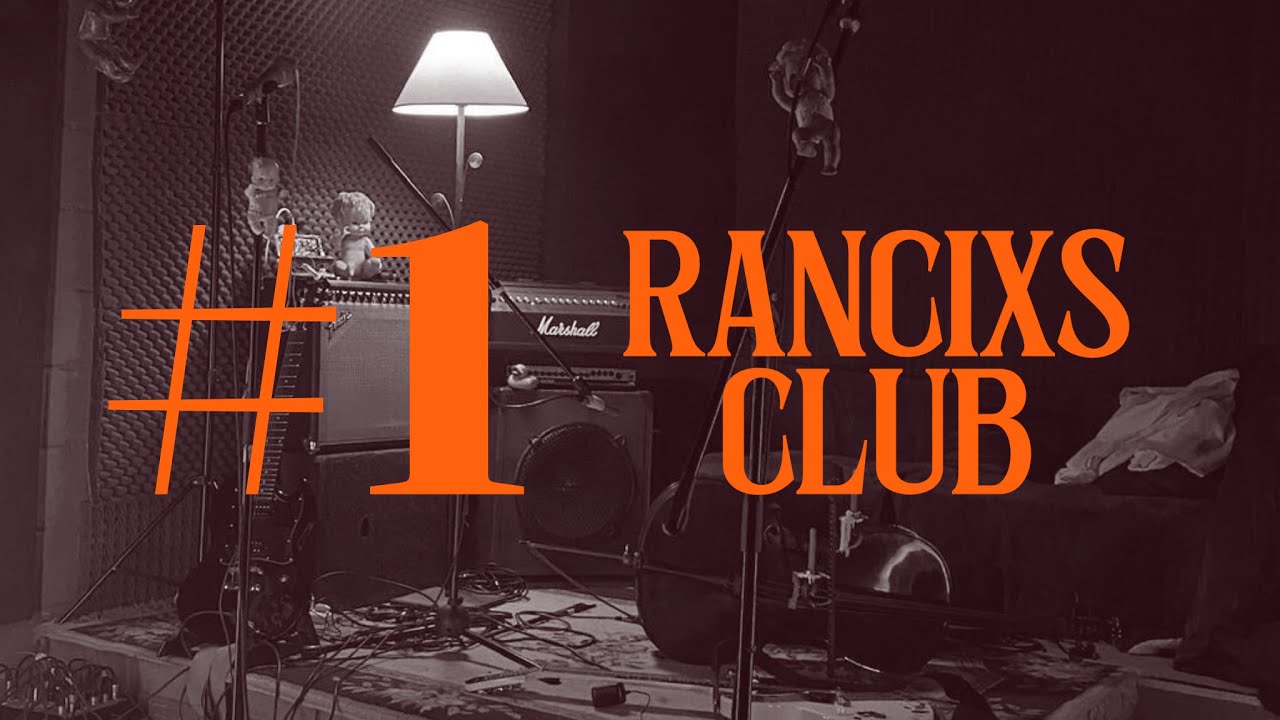 RANCIXS CLUB : RE LOCAL SESSIONS #1