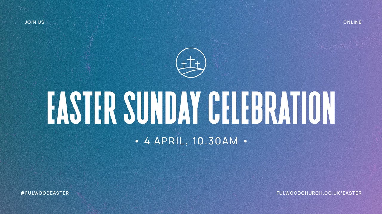 Easter Sunday Celebration - Christ Church Fulwood