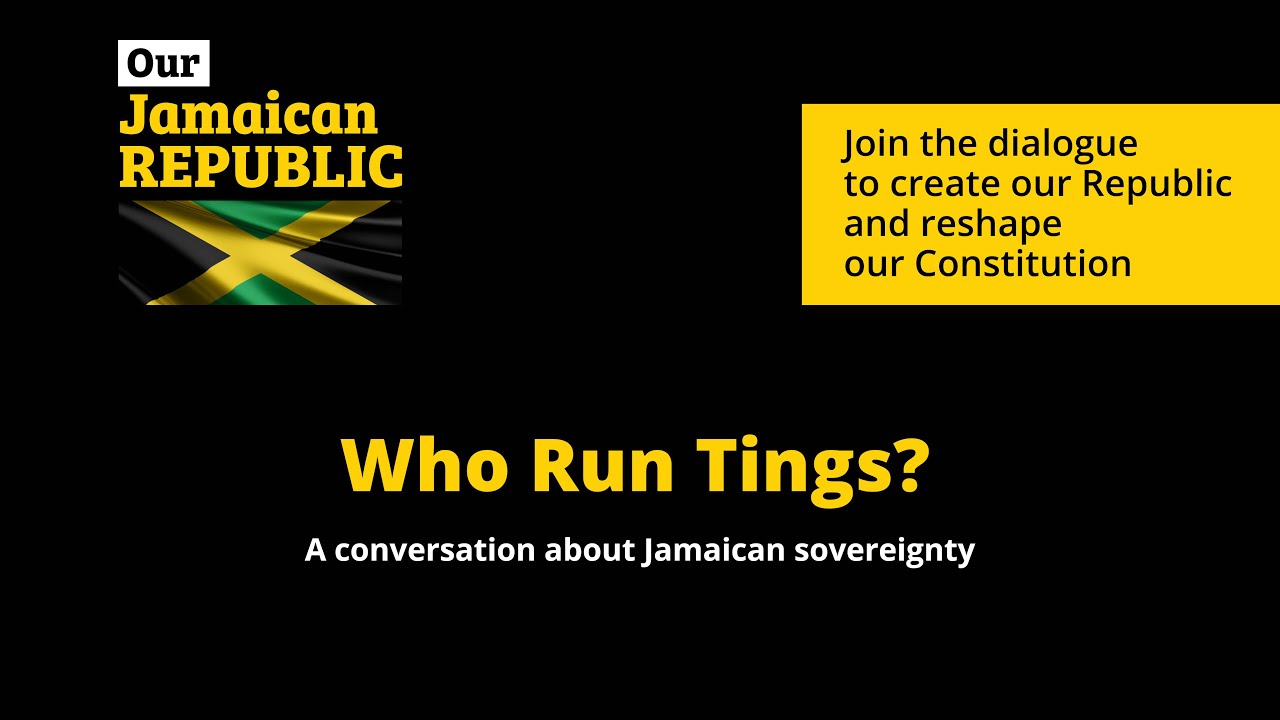 Our Jamaican Republic - Who Run Tings?