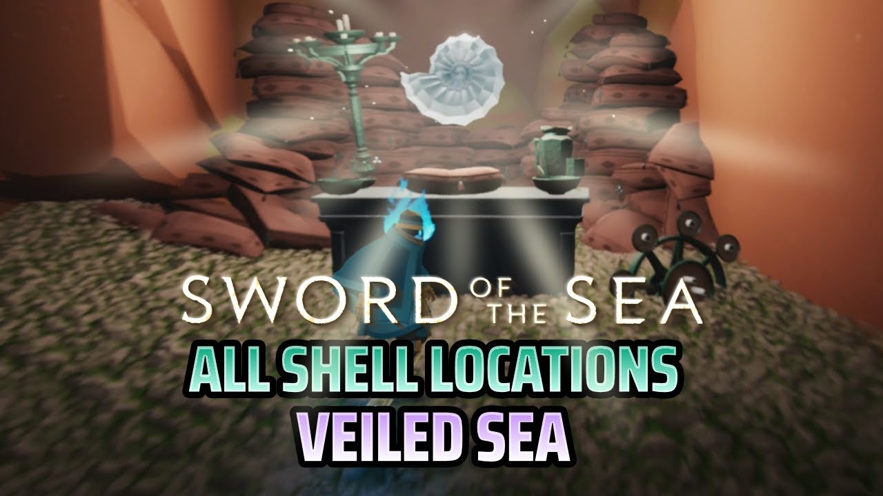All Shell Locations Veiled Sea - Sword of the Sea