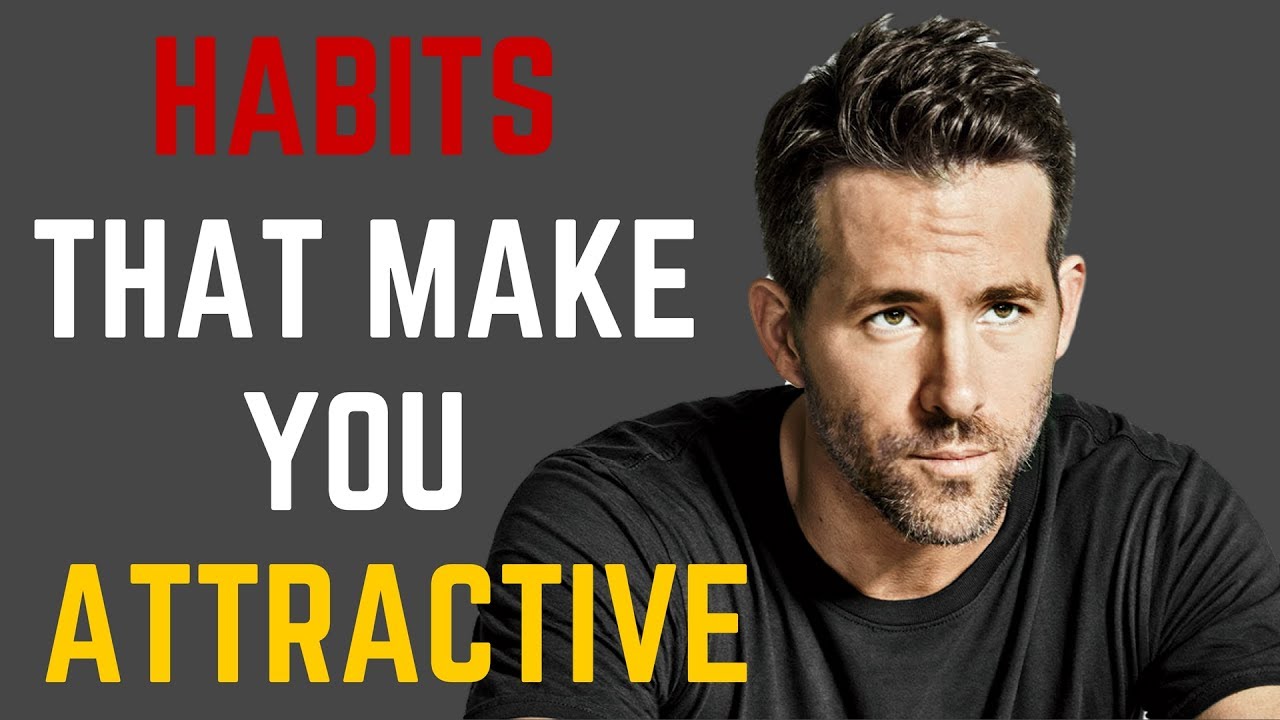 5 Habits of Handsome/Attractive Men
