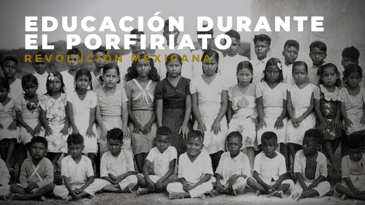 La educación durante el porfiriato