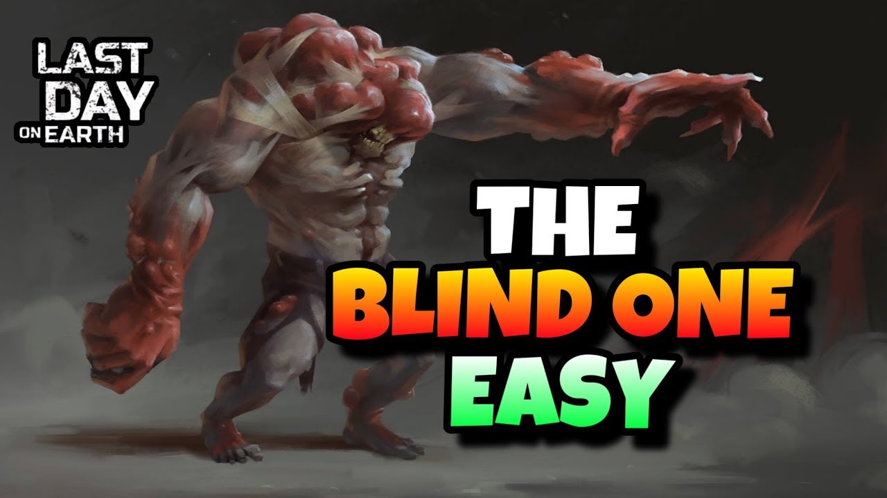 The Blind One - Easy - Last Day on Earth