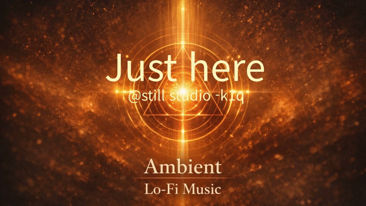 Just here  |  Lo-fi / Ambient / Emotional Pop