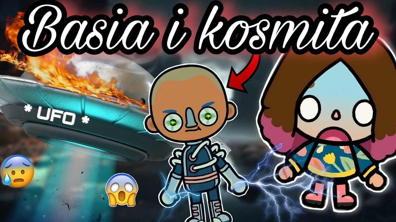 [CZĘŚĆ1] 👽 BASIA I KOSMITA 😨 |  TOCA BOCA HISTORYJKI PO POLSKU |