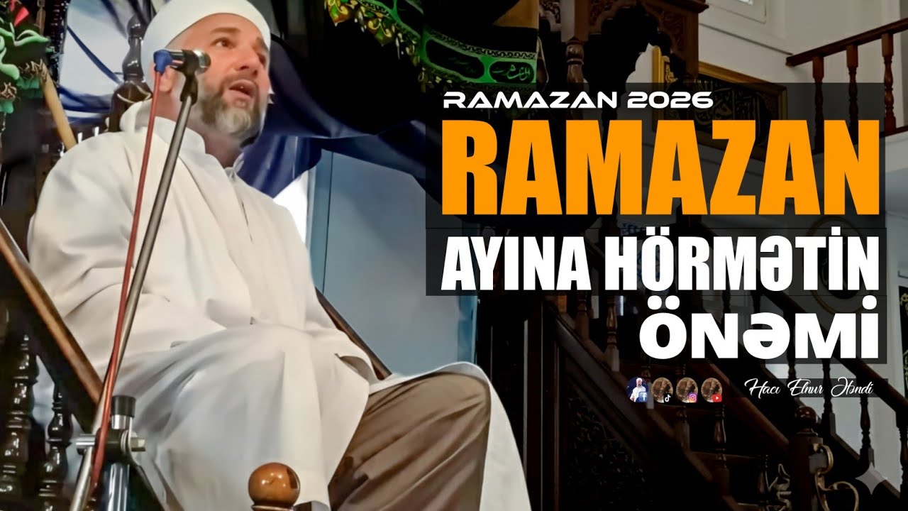 🔵 Ramazan ayına hörmətin önəmi ☝️ #ramazan #oruc Hacı Elnur Əfəndi 