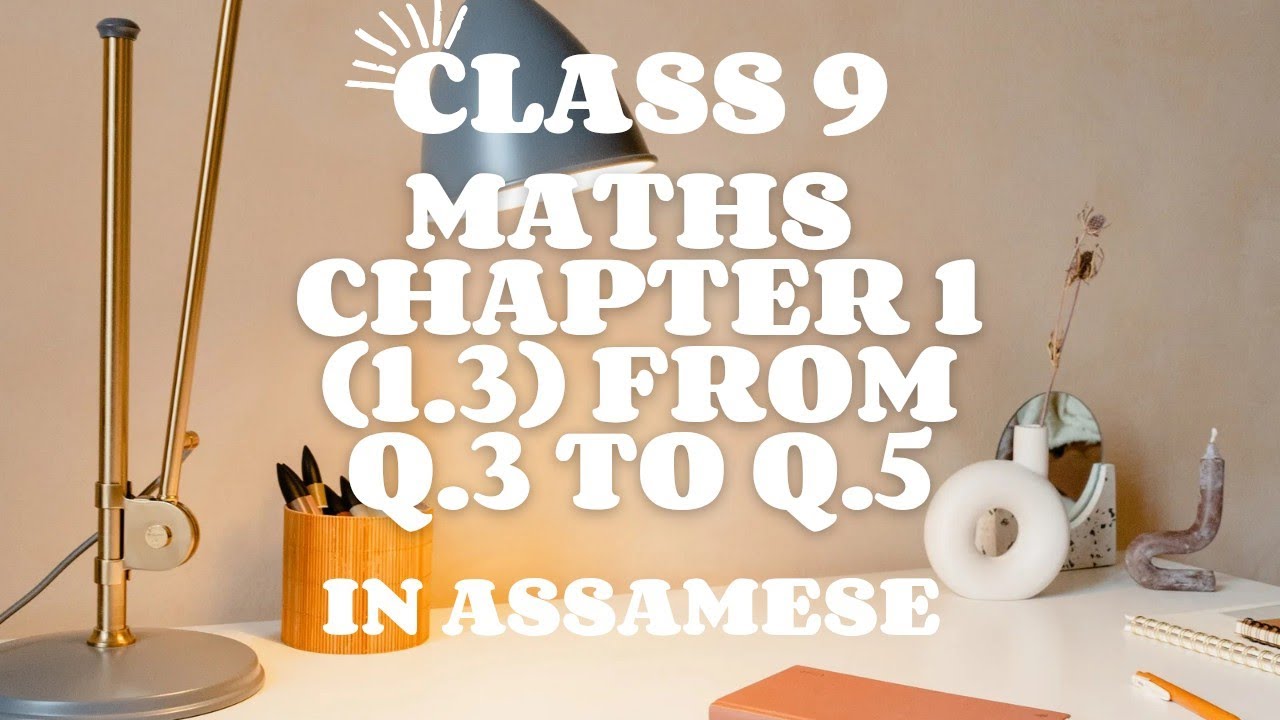 Class 9 maths chapter 1 (1.3) from Q.3 to Q.5 in Assamese.