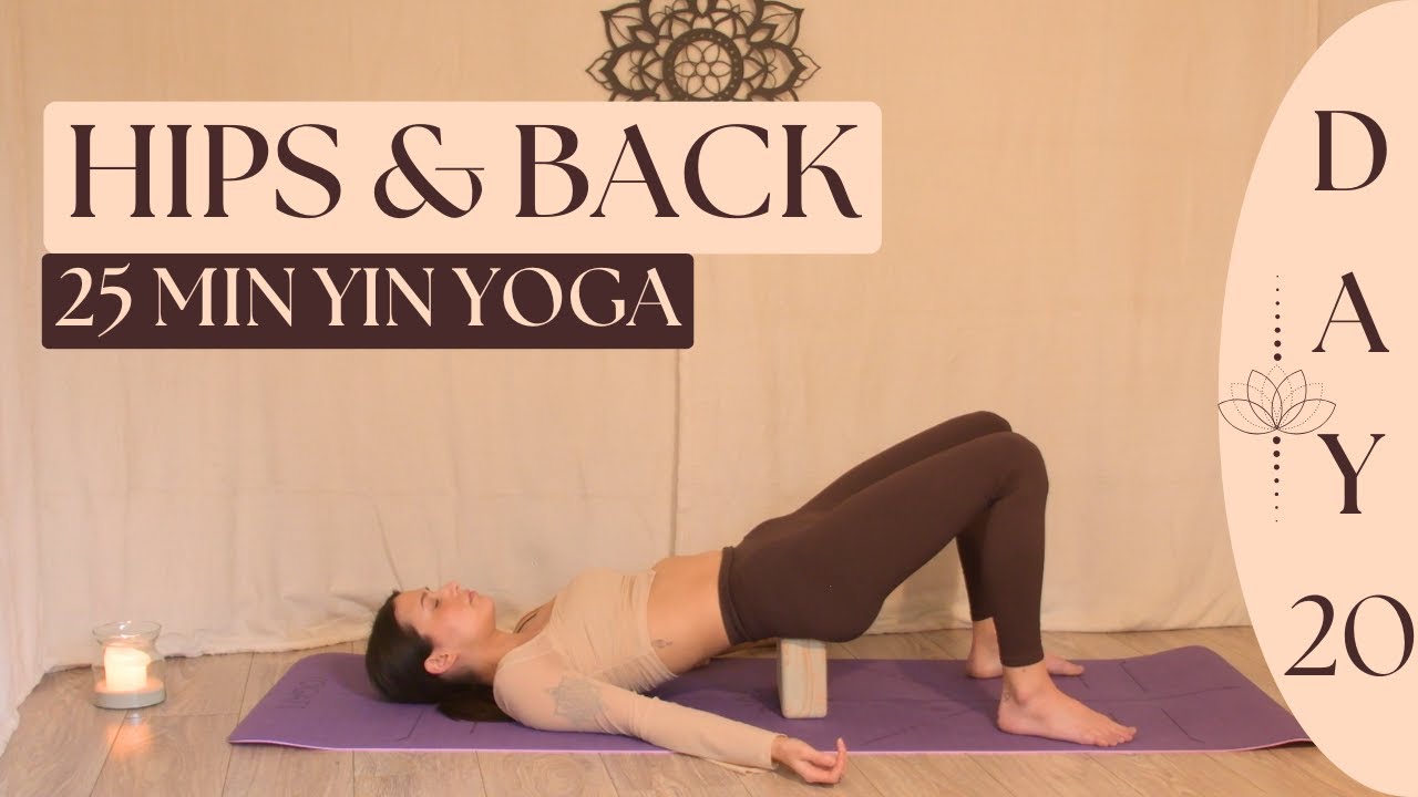 25 Min Yin Yoga for Hips & Back | Deep Relaxation | Day 20