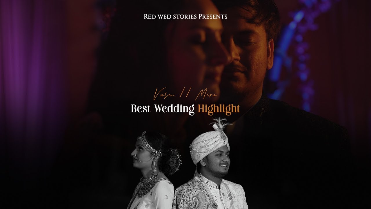 Best Wedding Highlight 2023 | Gujarat | Red wed stories | Vasu &  Meera