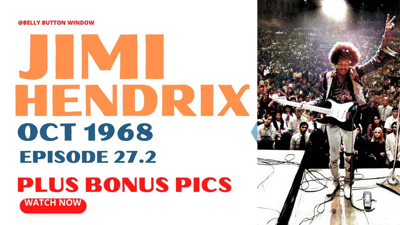 JIMI HENDRIX - OCTOBER 1968 (EPISODE 27 - PART 2)