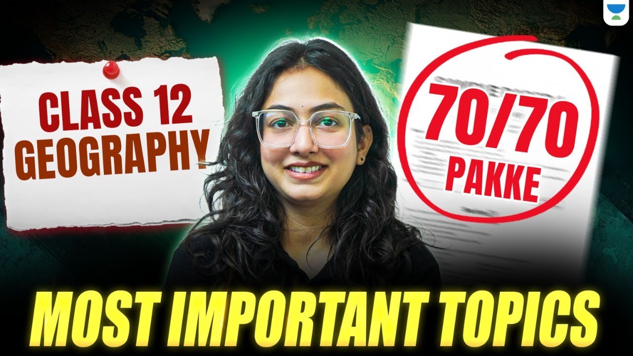 Class 12 Geography Most Important Topics | Boards Mein Pakka Aane Wale Topics 💯