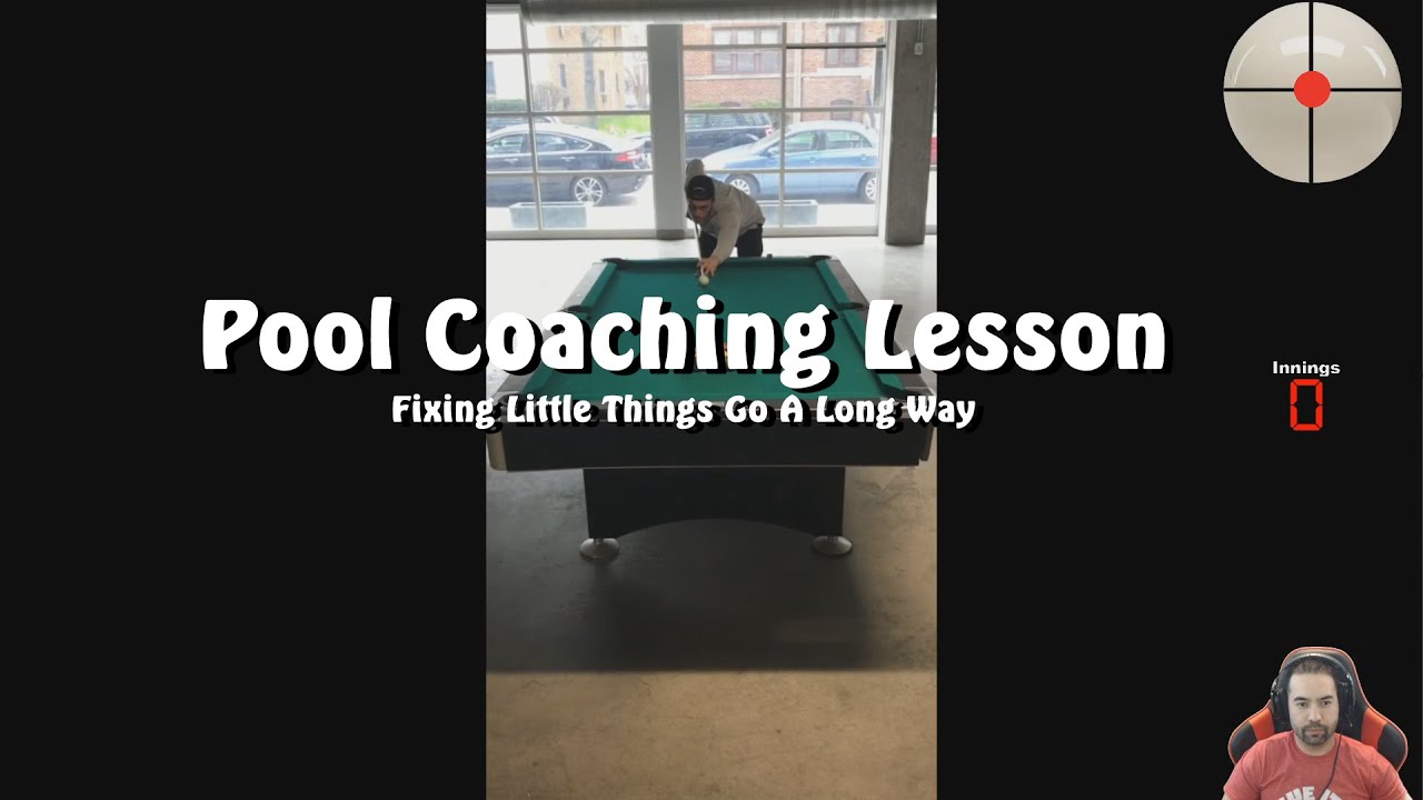 Pool Coaching Lesson: Fixing Little Things Go A Long Way